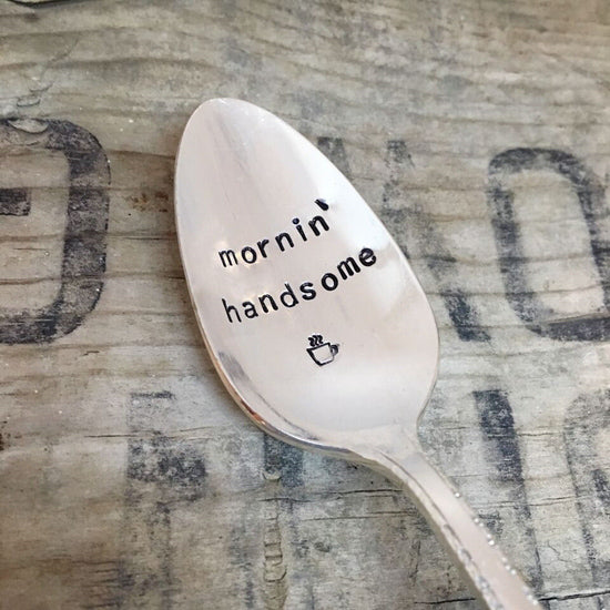 mornin' handsome spoon
